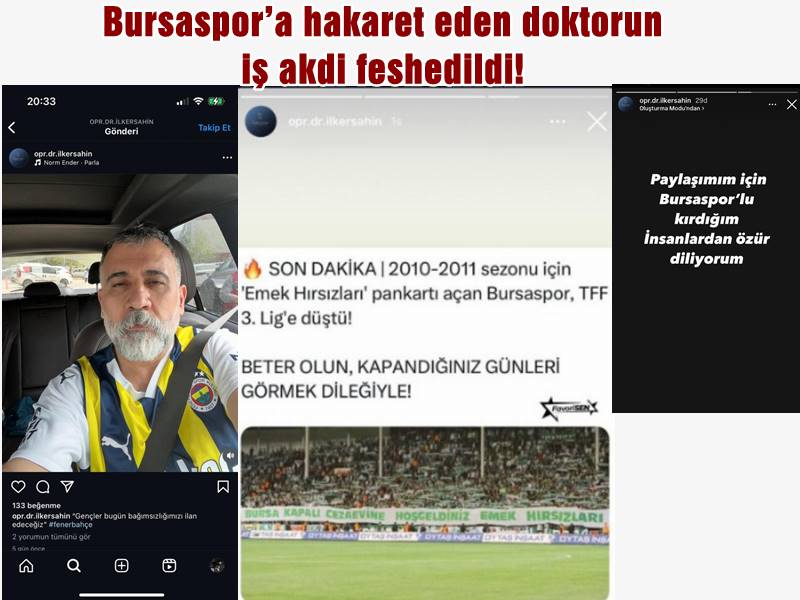 Bursaspor’a hakaret eden Op. Dr. İlker Şahin'in iş akdi feshedildi!