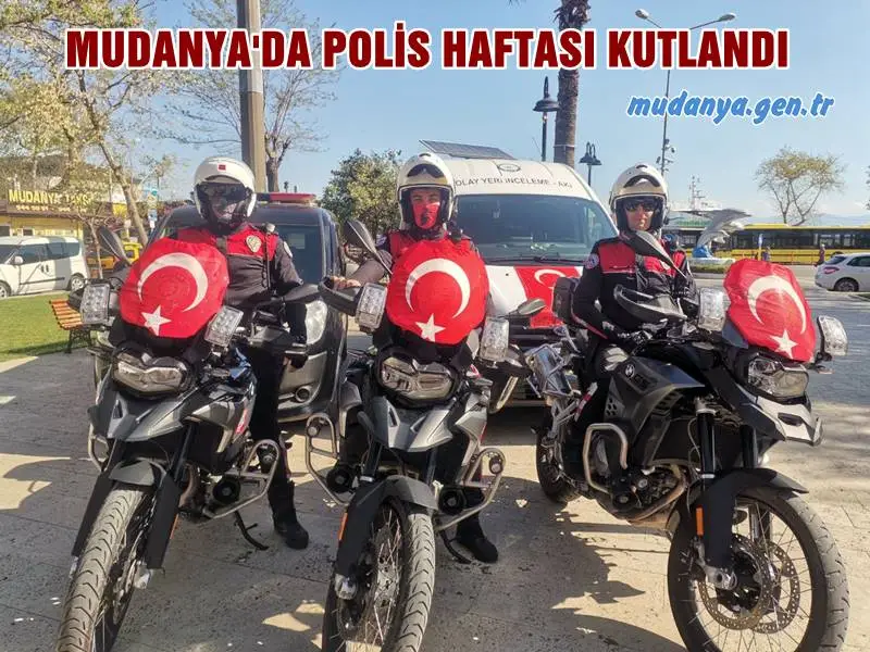 MUDANYA'DA POLİS HAFTASI KUTLANDI