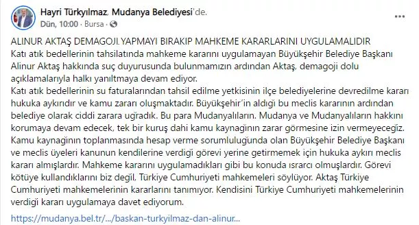 Mudanya Belediye Başkanı Hayri Türkyılmaz sosyal medya hesabından Bursa Büyükşehir Belediye Başkanı Alinur Aktaş'ın kendisi hakkında Katı Atık Bedellerini Su Faturalarından Meclis Kararıyla çıkarılması nedeniyle suç duyurusunda bulunulması sonrası yaptığı "Bu suçlama Benim İçin Şereftir" açıklamasına "Demogoji Yapma" diye cevap verdi. Türkyılmaz yargı kararlarının uygulanmasını istedi.