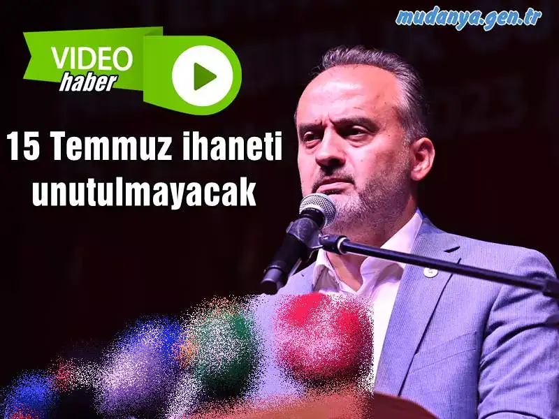 15 Temmuz ihaneti unutulmayacak