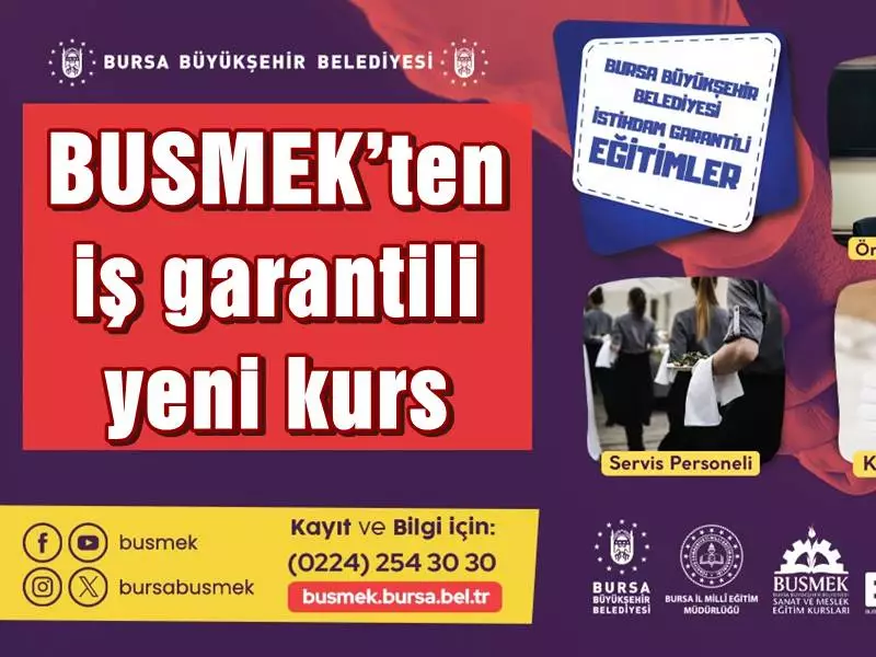 Yıllardır sanat ve mesleki eğitim alanında Bursa’nın en önemli markası olan BUSMEK, istihdam garantili kurslarına bir yenisini daha ekliyor. Büyükşehir Belediyesi ve Güney Marmara Turistik Otelciler ve İşletmeciler Birliği Derneği iş birliğince düzenlenen kurslarda turizm sektörüne nitelikli iş gücü kazandırılacak.