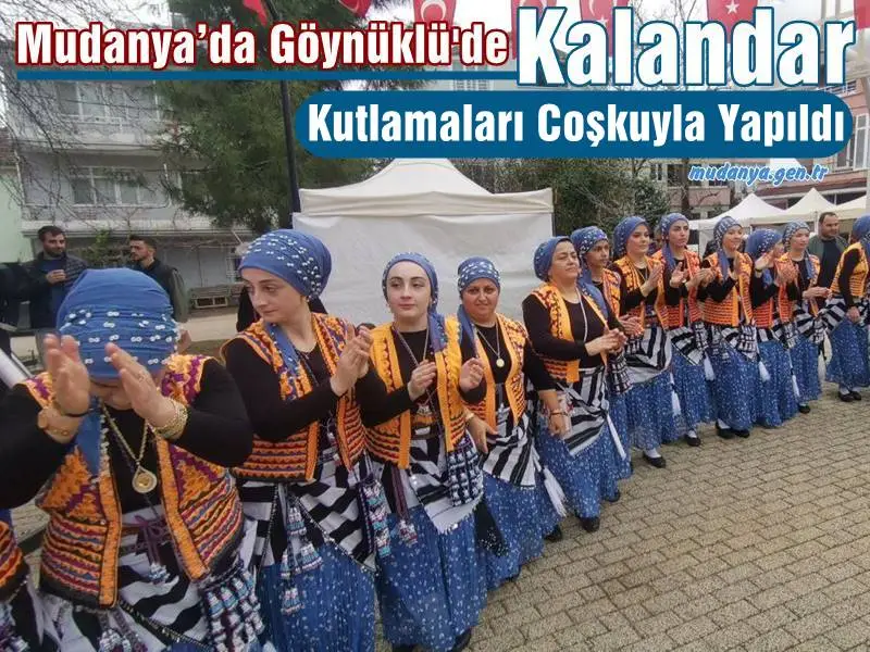 Mudanya’da  Göynüklü'de Kalandar Kutlaması Çoşkuyla Yapıldı