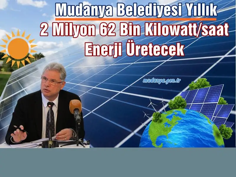 Mudanya Belediyesi Yıllık 2 Milyon 62 Bin Kilowatt/saat Enerji Üretecek