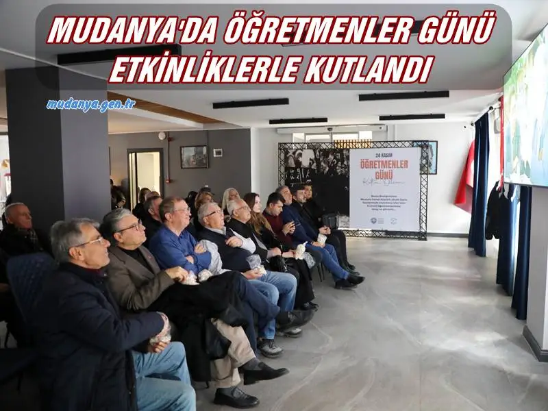 MUDANYA'DA ÖĞRETMENLER GÜNÜ ETKİNLİKLERLE KUTLANDI