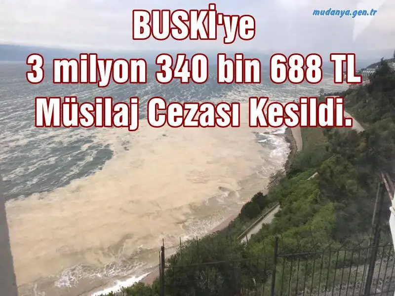 BUSKİ'ye Müsilaj Cezası Kesildi.